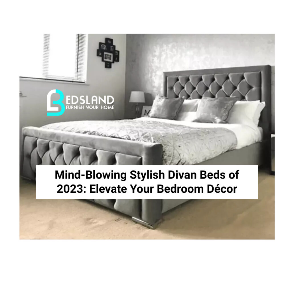 Stylish Divan Beds of 2023