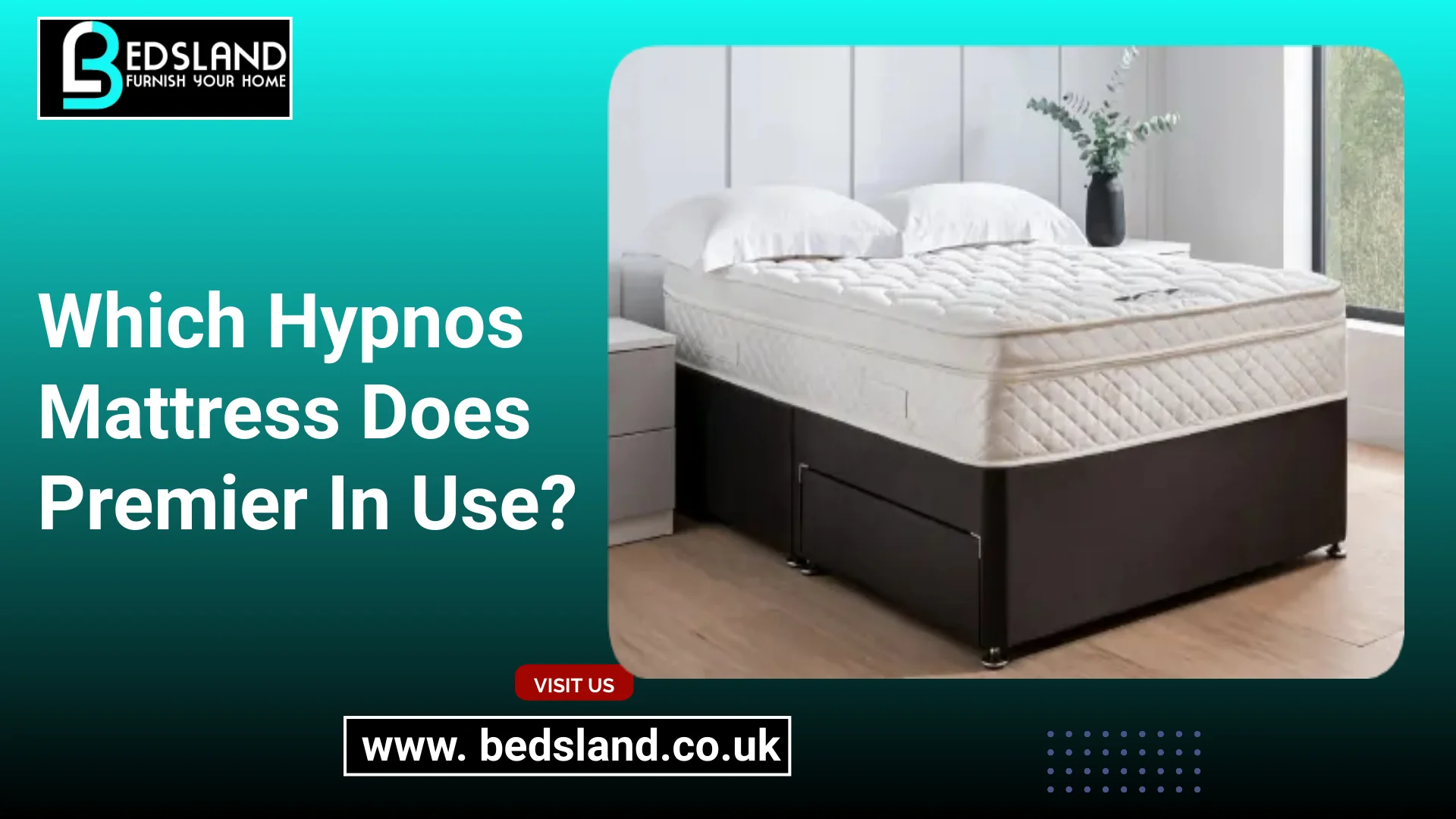 Which Hypnos Mattress Does Premier Inn Use? Bedsland