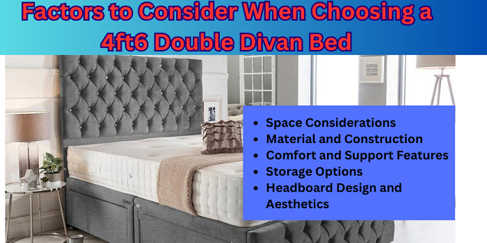 Factors to Consider When Choosing a 4ft6 Double Divan Bed