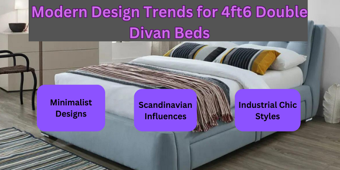 Modern Design Trends for 4ft6 Double Divan Beds